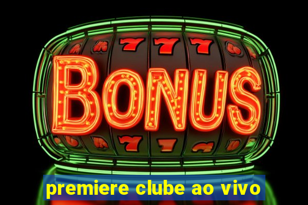 premiere clube ao vivo